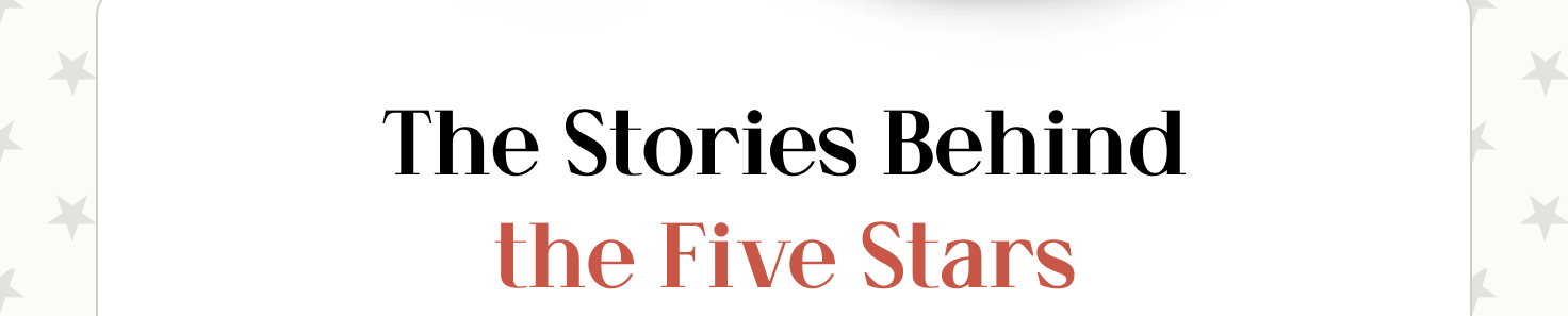 The Stories Behind the Five Stars